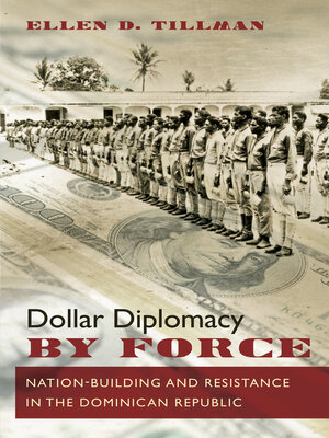 cover image of Dollar Diplomacy by Force